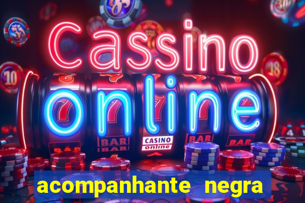 acompanhante negra porto alegre
